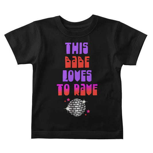 This Babe Loves to Rave Baby Tee