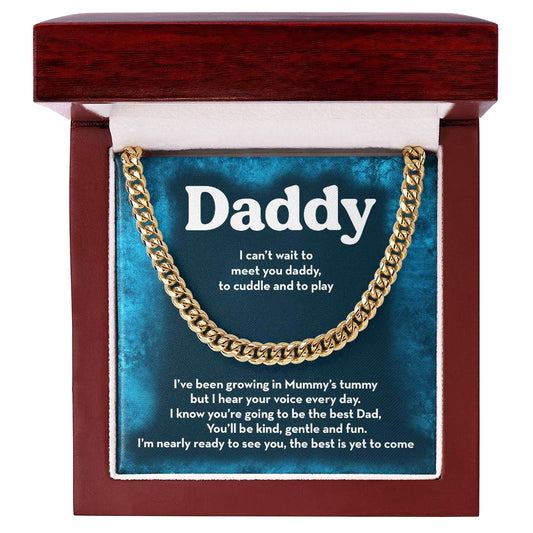 Can't wait to Cuddle and Play Daddy - Cuban Link Chain